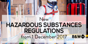 New Hazardous Substances Regulations 2017 | www.bwsafety.co.nz